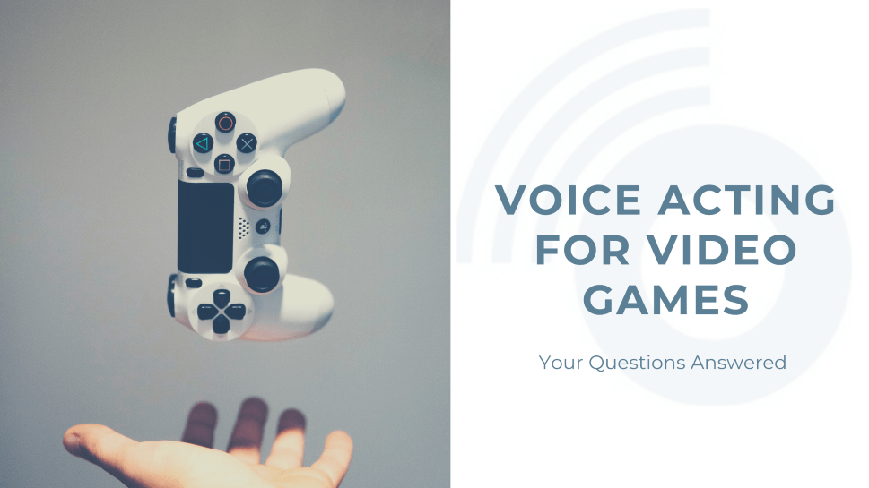 Voice Acting for Video Games – Your Questions Answered