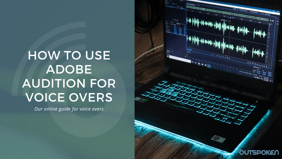 How to use Adobe Audition for Voice Overs