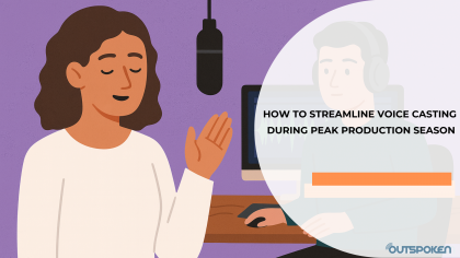 How to Streamline Voice Casting During Peak Production Season